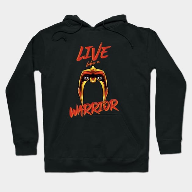 Live Like An Ultimate Warrior Hoodie by flashbackchamps